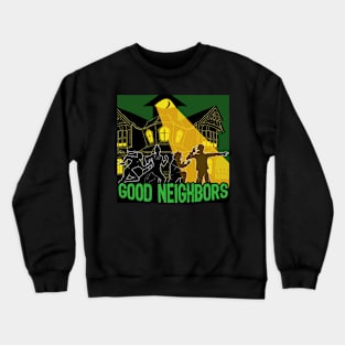 Good Neighbors Podcast Crewneck Sweatshirt